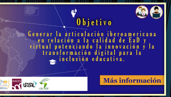 II Seminario sobre Calidad en la Educación a Distancia y Virtual: La innovación y la transformación digital para la inclusión educativa (Más información)